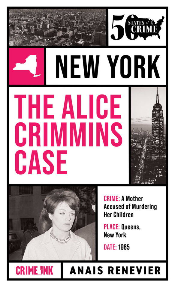 The Alice Crimmins Case (50 States of Crime) book cover by Anais Renevier
