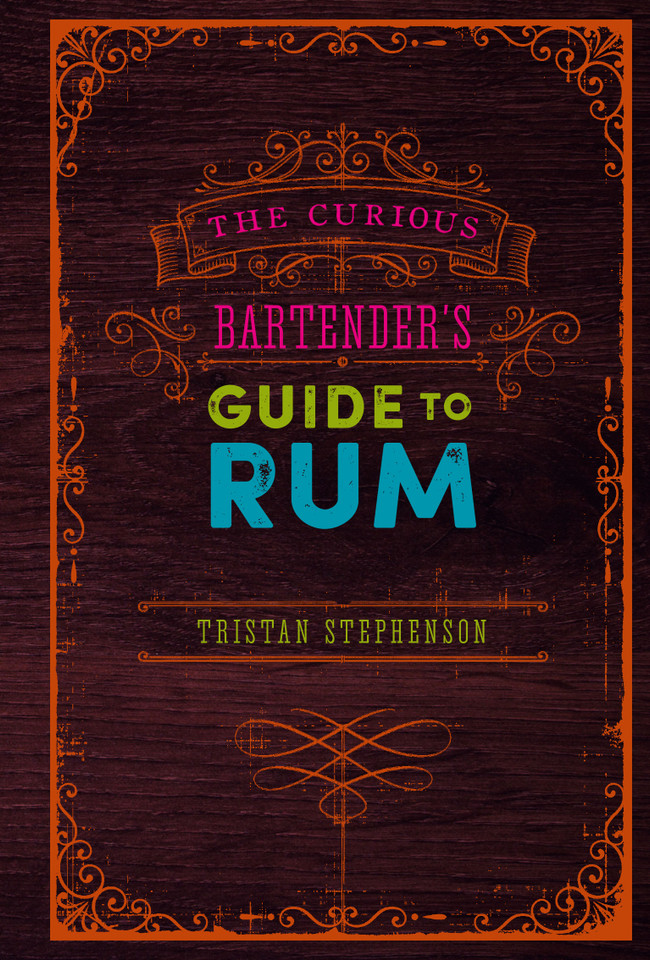 The Curious Bartender's Guide to Rum (The Curious Bartender) book cover by Tristan Stephenson