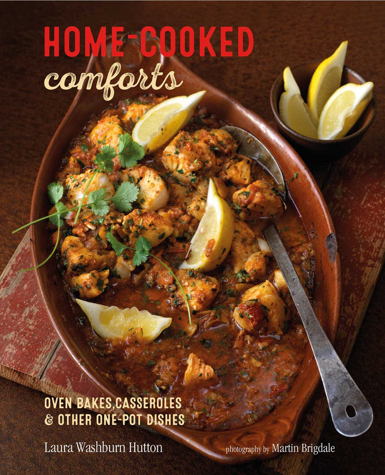 Home-cooked Comforts: Oven-bakes, casseroles and other one-pot dishes book cover by Laura Washburn Hutton