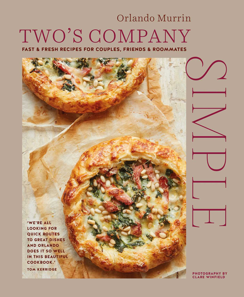 Two's Company: Simple: Fast & fresh recipes for couples, friends & roommates book cover by Orlando Murrin