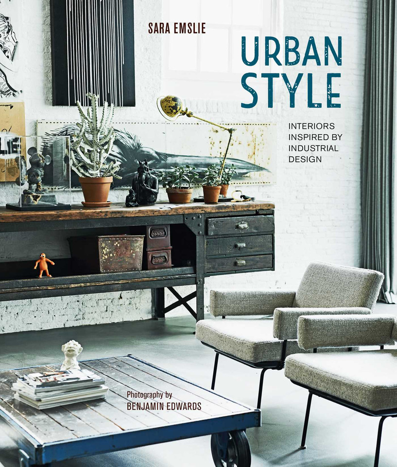 Urban Style: Interiors inspired by Industrial Design book cover by Sara Emslie