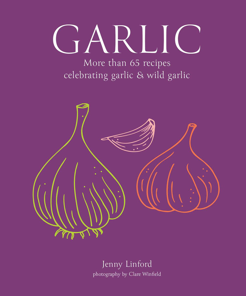 Garlic: More than 65 recipes celebrating garlic & wild garlic (Jenny Linford's Cookbooks) book cover by Jenny Linford