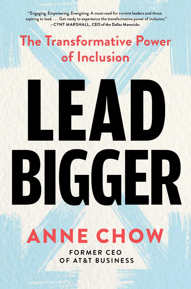 Lead Bigger: The Transformative Power of Inclusion book cover by Anne Chow