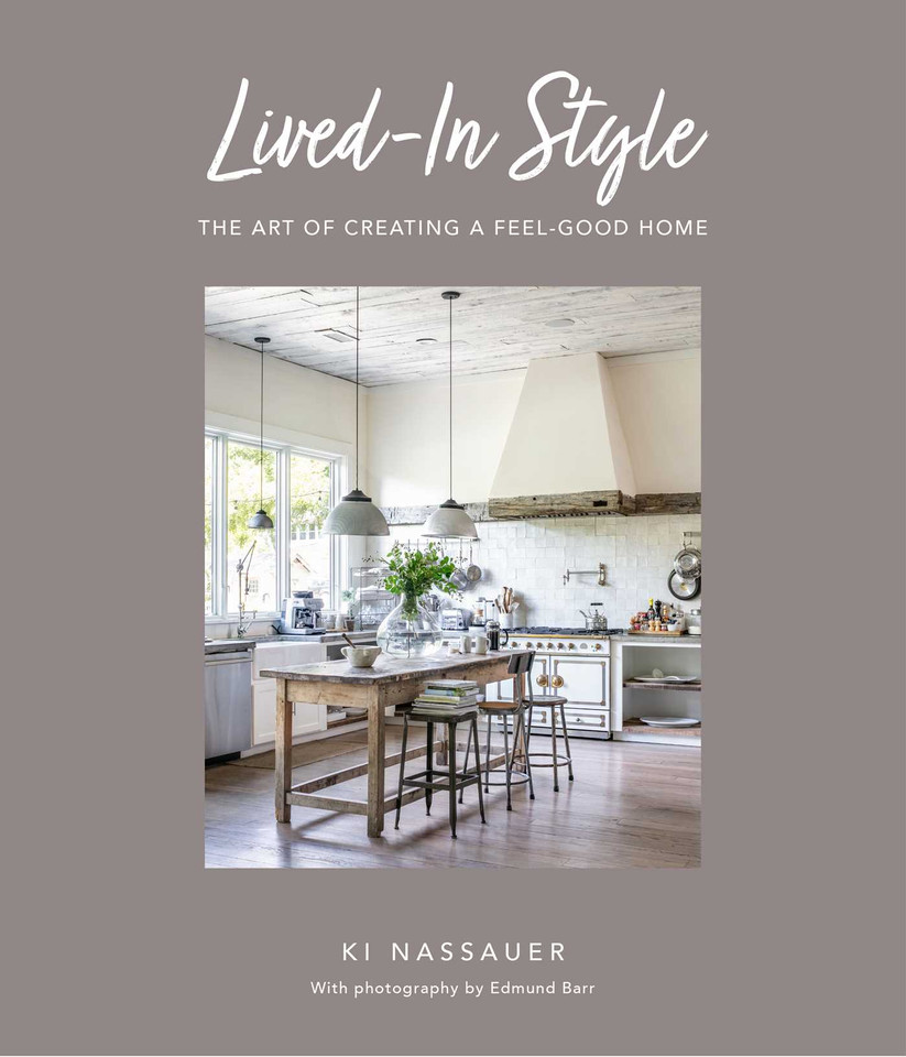 Lived-In Style: The art of creating a feel-good home book cover by Ki Nassauer