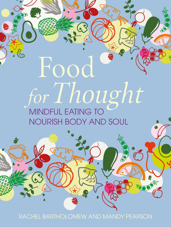Food for Thought: Mindful eating to nourish body and soul book cover by Rachel Bartholomew, Mandy Pearson