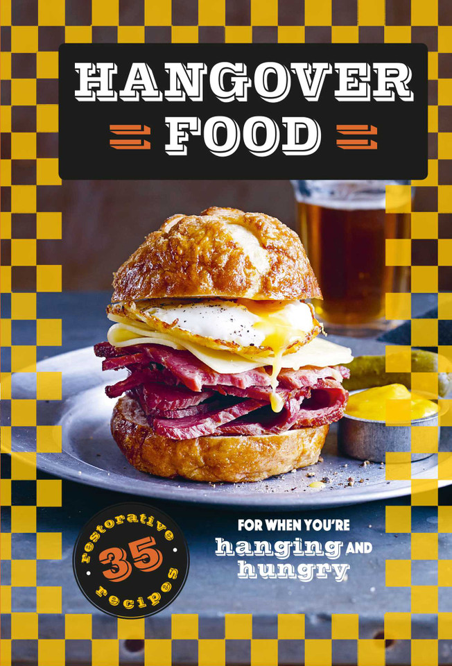 Hangover Food: 35 restorative recipes for when you're hurting and hungry book cover by Dog 'n' Bone Books