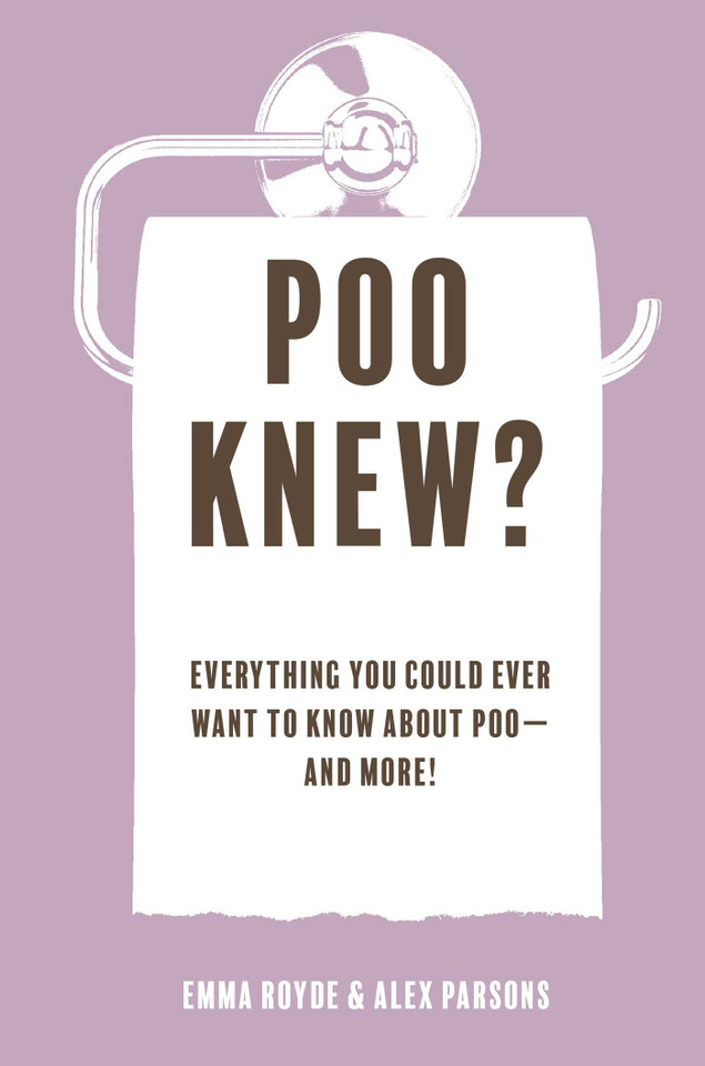 Poo Knew?: Everything you could ever want to know about poo—and more! book cover by Emma Royde