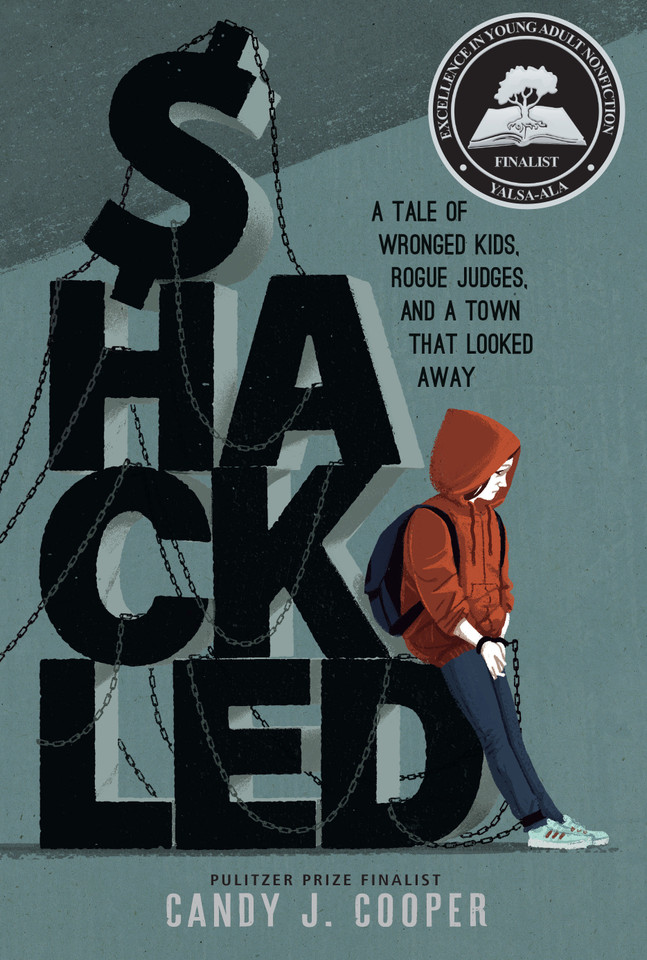 Shackled: A Tale of Wronged Kids, Rogue Judges, and a Town that Looked Away book cover by Candy J. Cooper