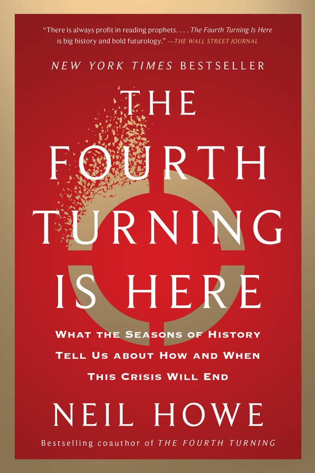 The Fourth Turning Is Here: What the Seasons of History Tell Us about How and When This Crisis Will End book cover by Neil Howe