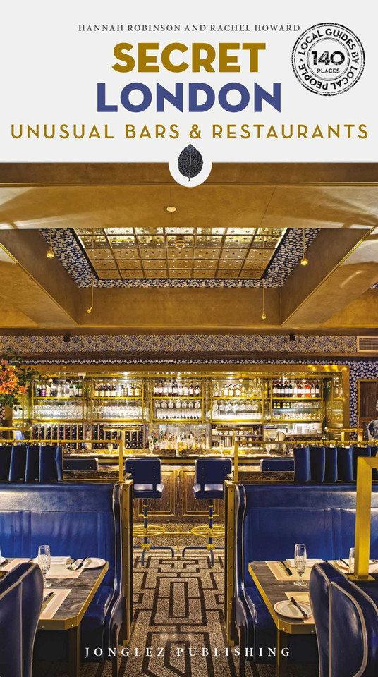SECRET LONDON: UNUSUAL BARS & RESTAURANTS ('Secret' guides) book cover by Rachel Howard, Hannah Robinson