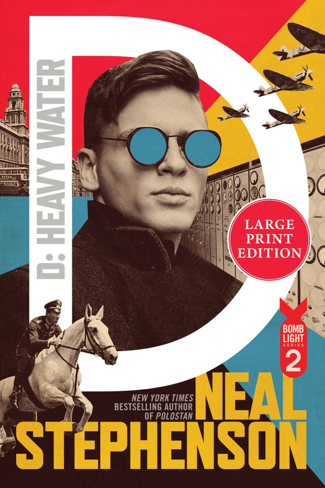 D: Heavy Water (Large Print) (Bomb Light #2) book cover by Neal Stephenson