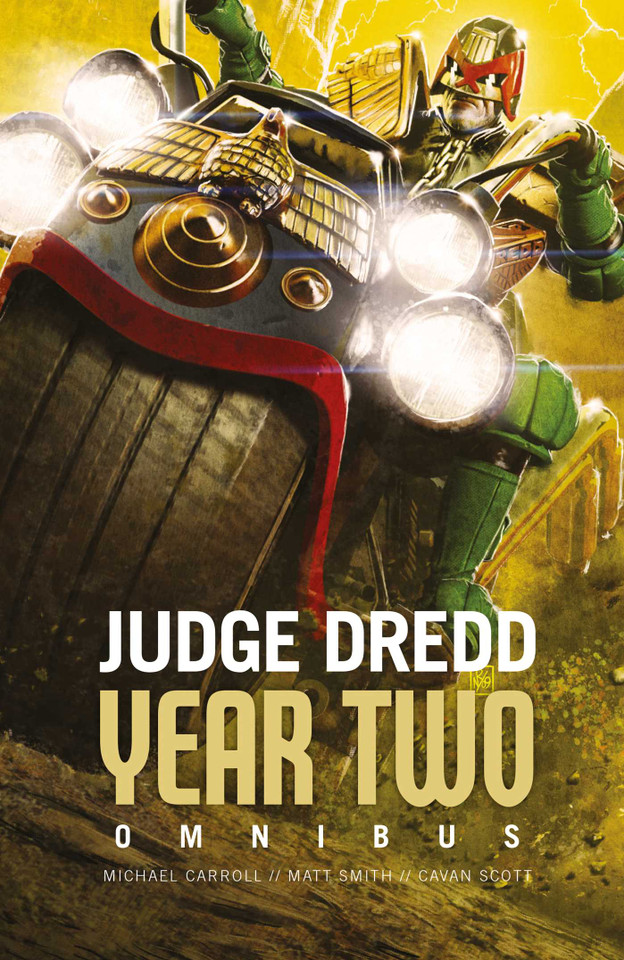 Judge Dredd: Year Two (Judge Dredd: The Early Years) book cover by Michael Carroll, Matthew Smith, Cavan Scott