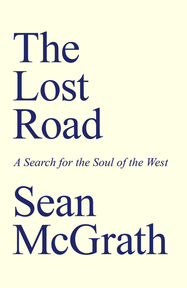 The Lost Road: A Search for the Soul of the West book cover by Sean McGrath