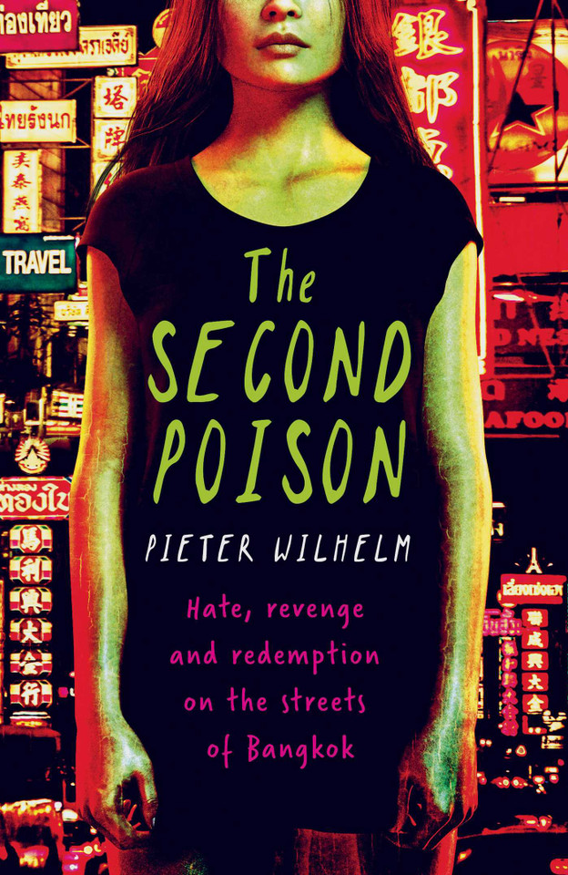 The Second Poison: Hate, Revenge and Redemption on the Streets of Bangkok book cover by Pieter Wilhelm