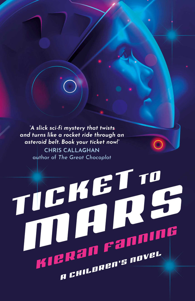 Ticket to Mars: A Children's Novel book cover by Kieran Fanning