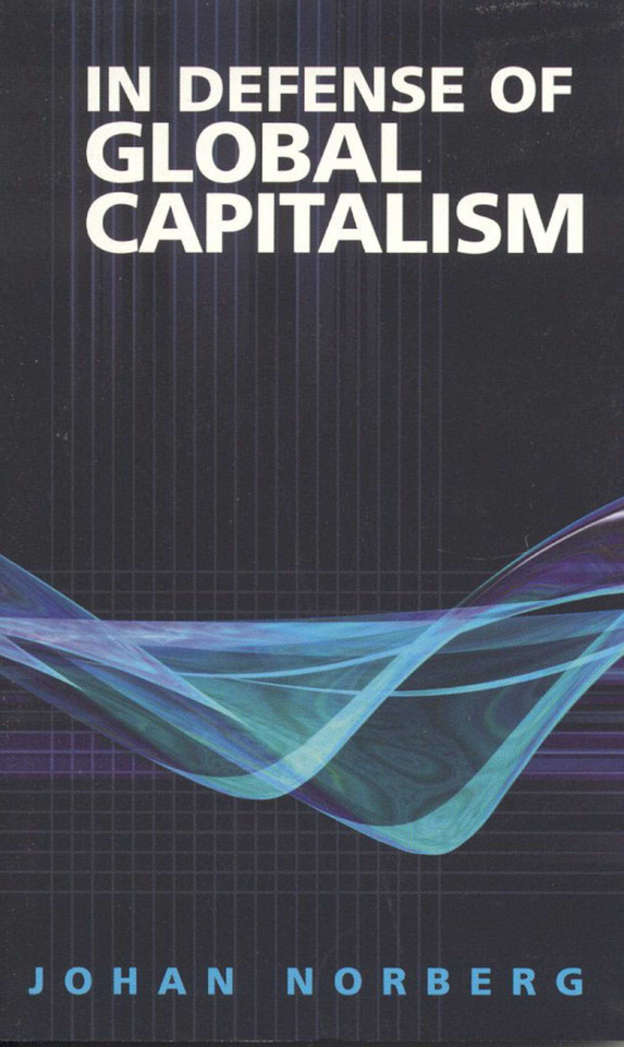 In Defense of Global Capitalism book cover by Johan Norberg