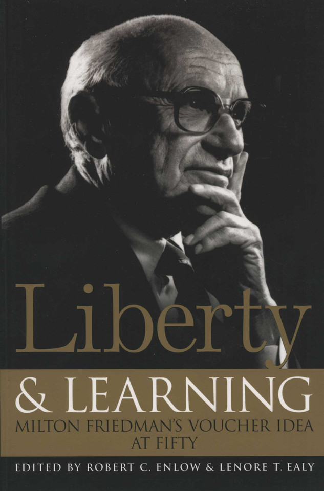 Liberty & Learning: Milton Friedman's Voucher Idea at Fifty book cover by 
