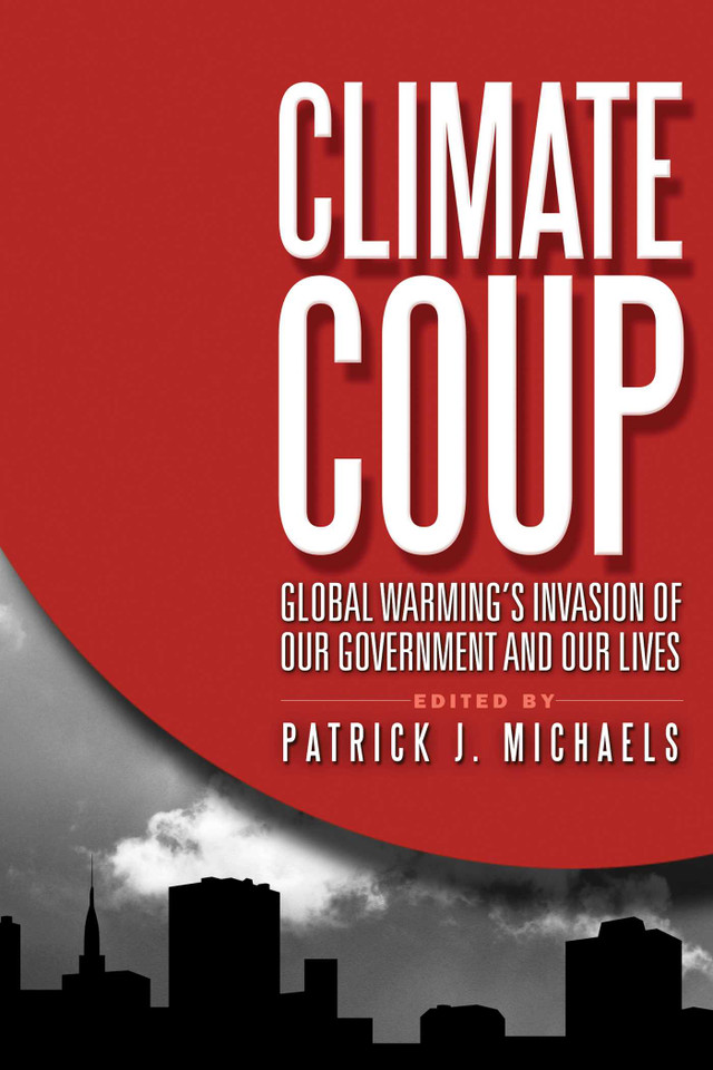 Climate Coup: Global Warmings Invasion of Our Government and Our Lives book cover by 