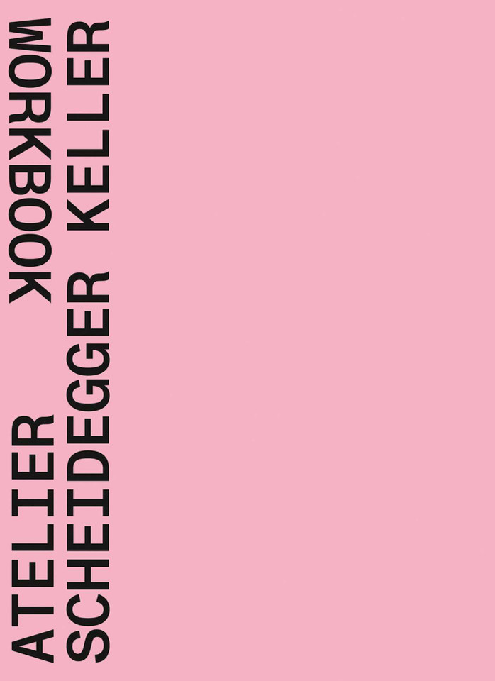 Atelier Scheidegger Keller: Workbook book cover by 
