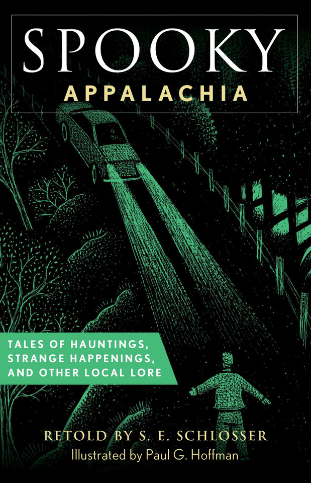 Spooky Appalachia: Tales of Hauntings, Strange Happenings, and Other Local Lore (Spooky) book cover by S. E. Schlosser