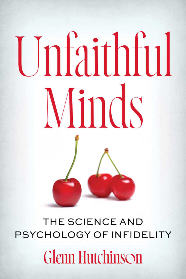Unfaithful Minds: The Science and Psychology of Infidelity book cover by Glenn Hutchinson