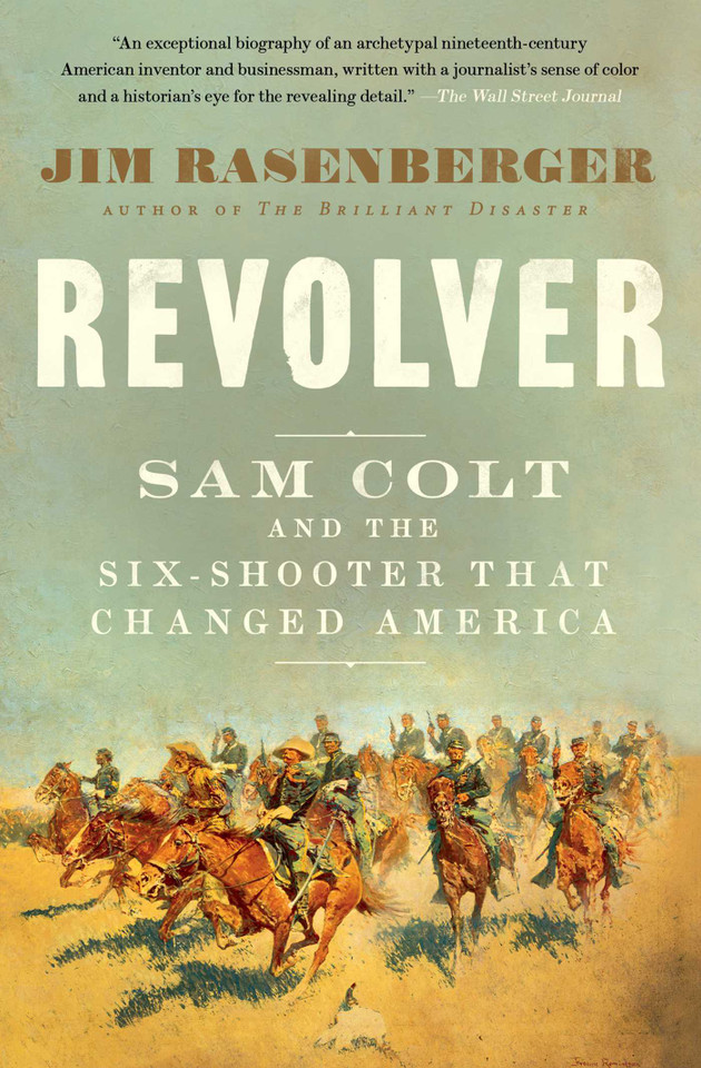 Revolver: Sam Colt and the Six-Shooter That Changed America book cover by Jim Rasenberger