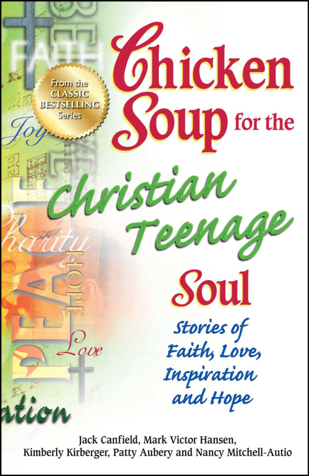 Chicken Soup for the Christian Teenage Soul: Stories of Faith, Love, Inspiration and Hope book cover by Jack Canfield, Mark Victor Hansen, Patty Aubery