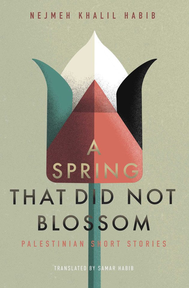 A Spring That Did Not Blossom: Palestinian Short Stories book cover by Nejmeh Khalil Habib