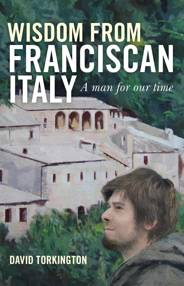 Wisdom from Franciscan Italy: The Primacy of Love book cover by David Torkington