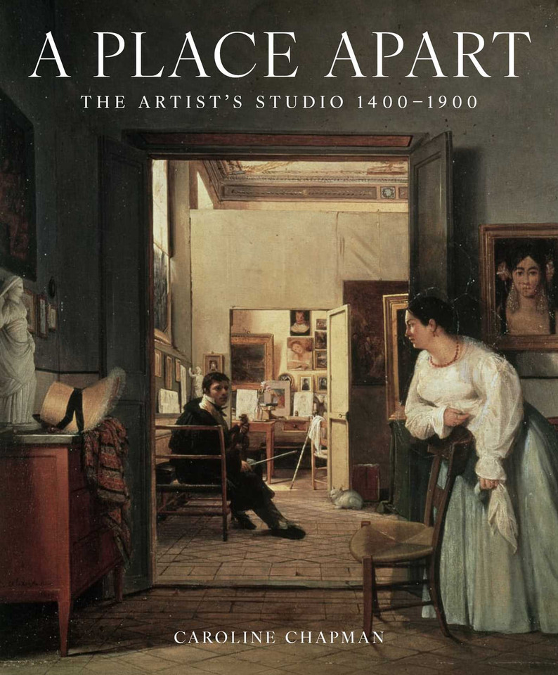 A Place Apart: The Artist's Studio 1400 to 1900 book cover by Caroline Chapman