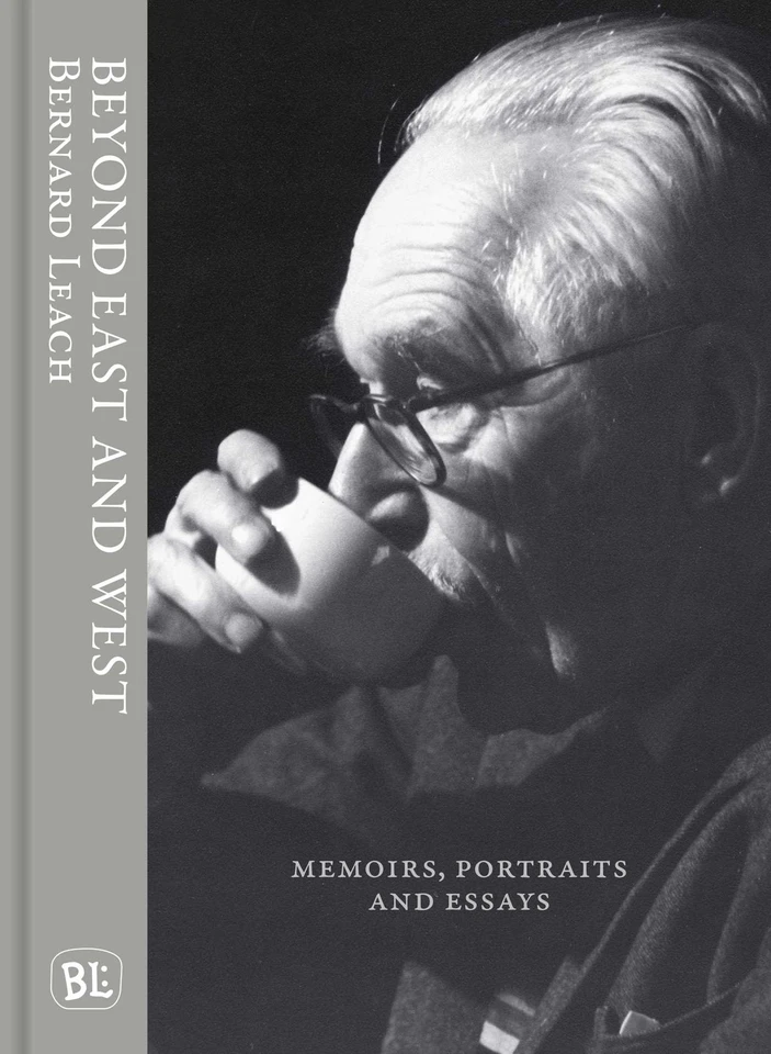 Beyond East and West: Memoirs, Portraits and Essays book cover by Bernard Leach