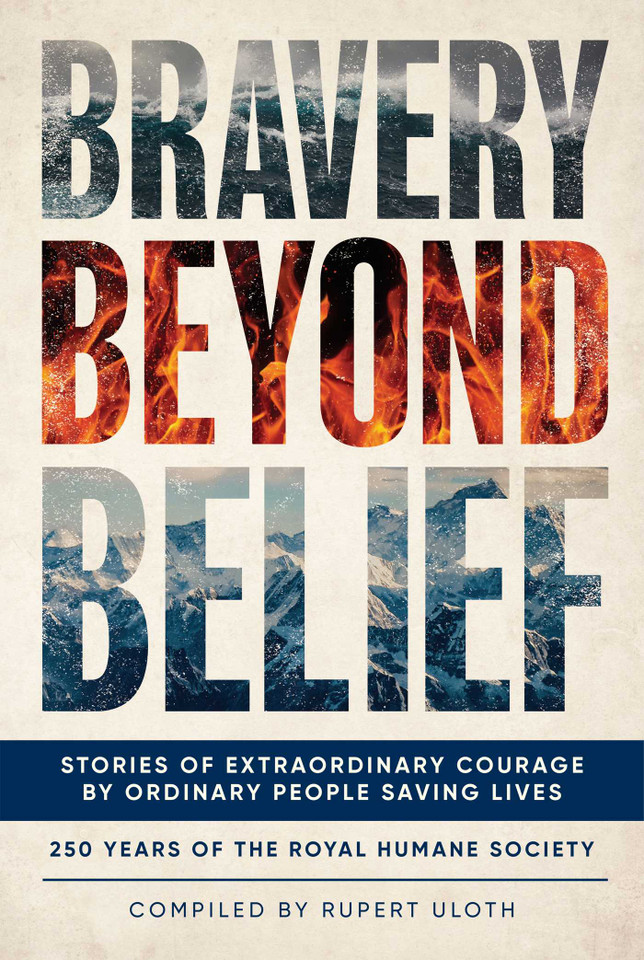 Bravery Beyond Belief: Stories of Extraordinary Courage by Ordinary People Saving Lives book cover by 