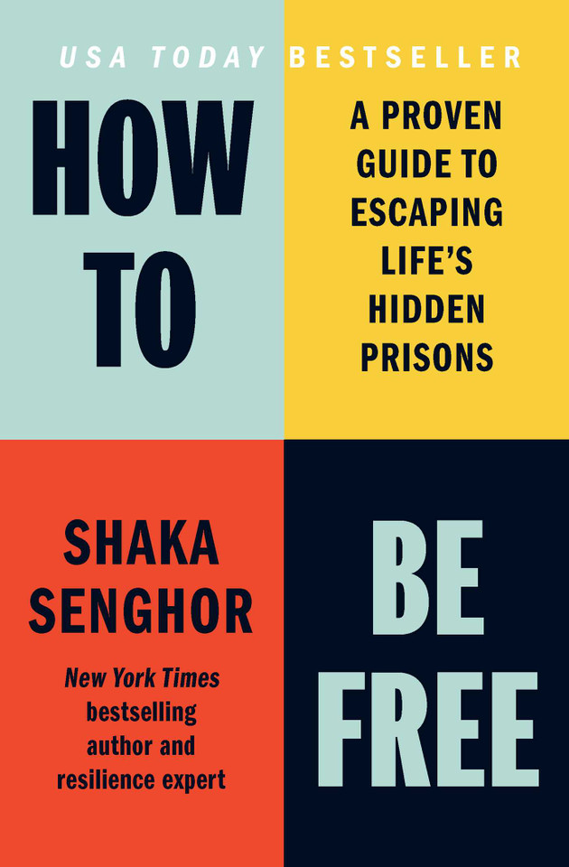 How to Be Free: A Proven Guide to Escaping Life's Hidden Prisons book cover by Shaka Senghor