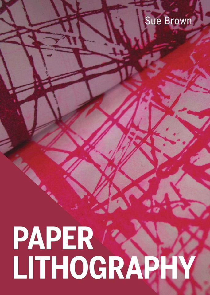 Paper Lithography (Small Crafts) book cover by Sue Brown