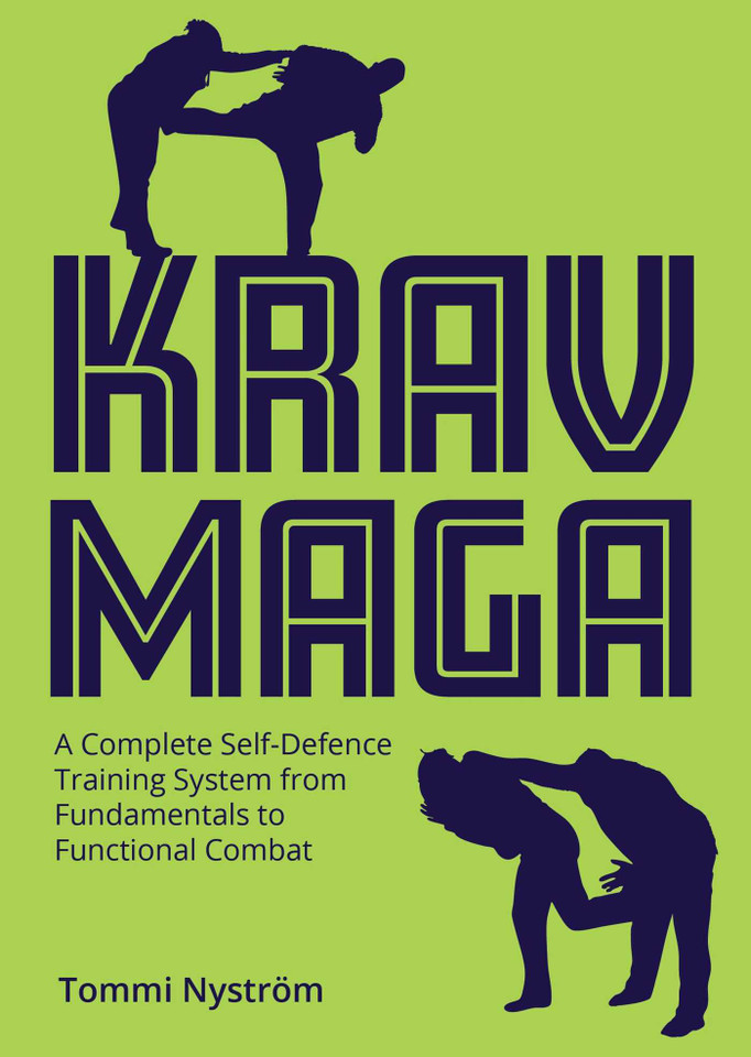 Krav Maga: A Complete Self-Defence Training System from Fundamentals to Functional Combat book cover by Tommi Nyström