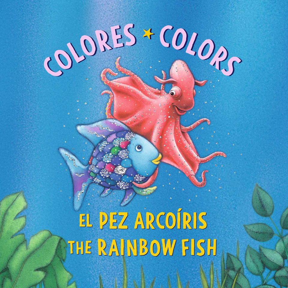 El Pez Arcoíris: Colores / The Rainbow Fish: Colors: (Bilingual Edition) (Rainbow Fish) book cover by Marcus Pfister