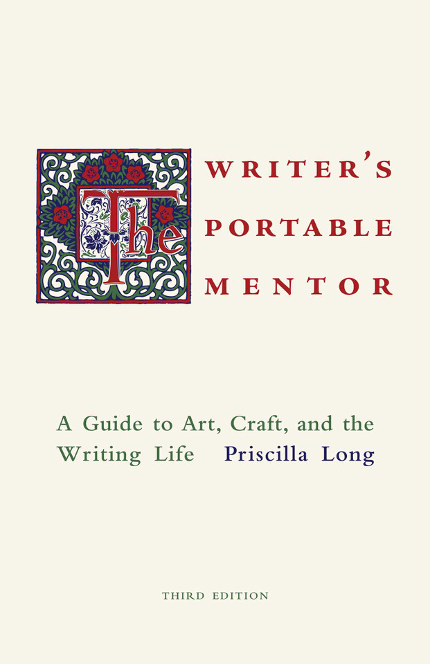 The Writer's Portable Mentor: A Guide to Art, Craft, and the Writing Life, Third Edition book cover by Priscilla Long