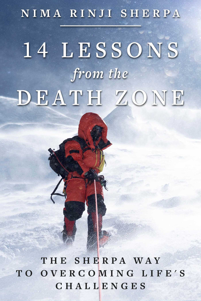 14 Lessons from the Death Zone: The Sherpa Way to Overcoming Life's Challenges book cover by Nima Rinji Sherpa