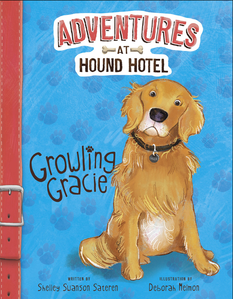 Growling Gracie (Adventures at Hound Hotel) book cover by Shelley Swanson Sateren