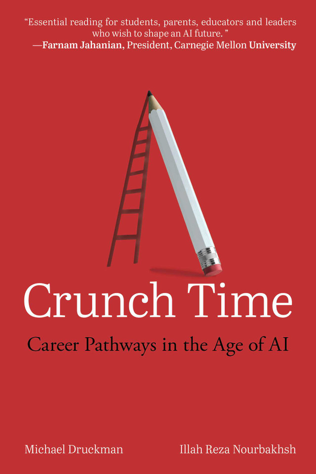 Crunch Time: Career Pathways in the Age of AI book cover by Illah Nourbakhsh, Michael Druckman