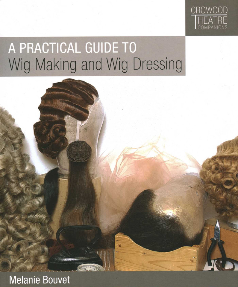 Practical Guide to Wig Making and Wig Dressing book cover by Melanie Bouvet