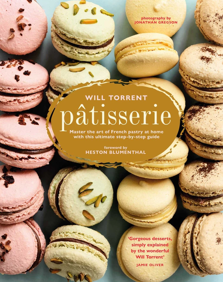 Pâtisserie: Master the art of French pastry at home with this ultimate step-by-step guide book cover by Will Torrent