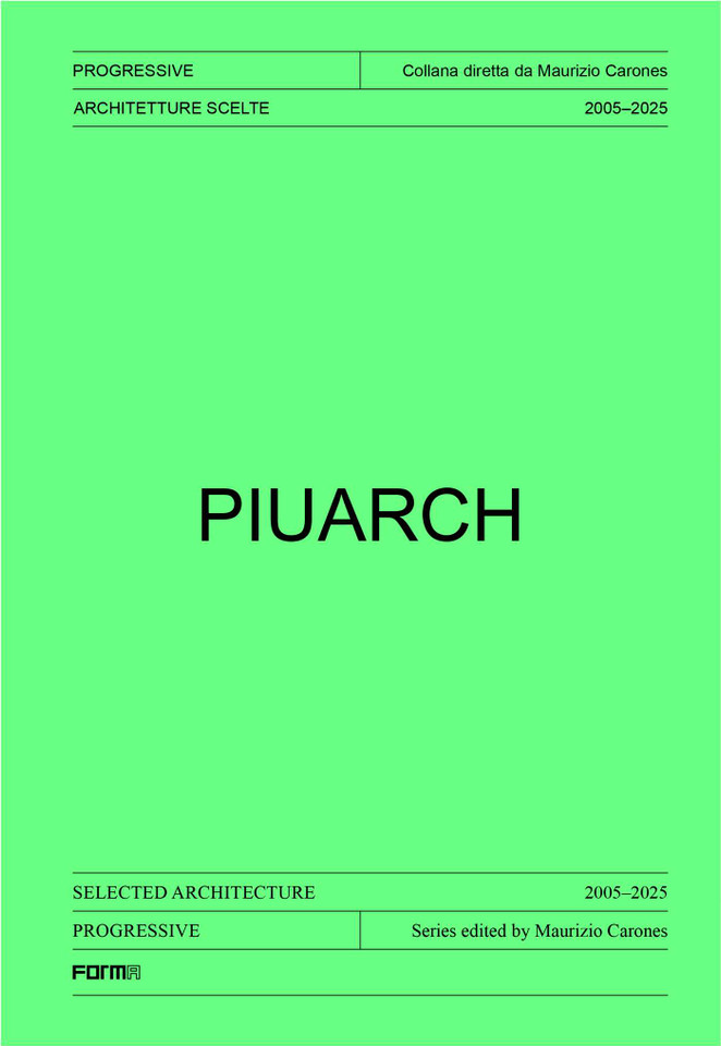Piuarch: Selected architecture 2005-2025 book cover by 