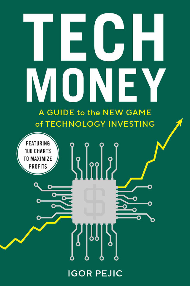 Tech Money: A Guide to the New Game of Technology Investing book cover by Igor Pejic