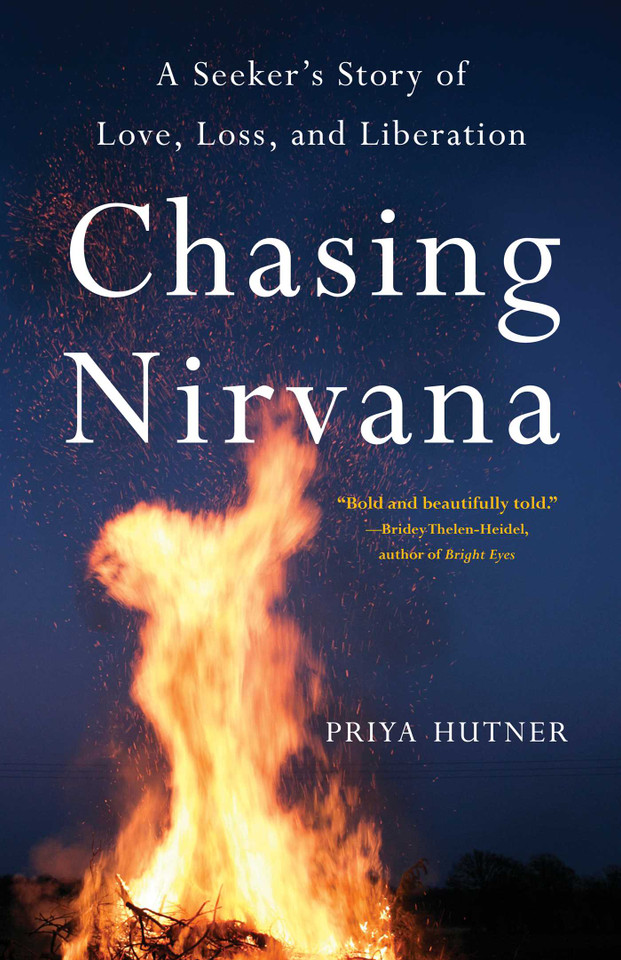 Chasing Nirvana: A Seeker's Story of Love, Loss, and Liberation book cover by Priya Hutner