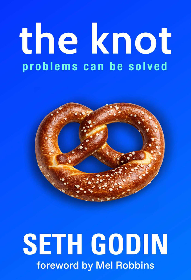 The Knot: Problems Can Be Solved book cover by Seth Godin