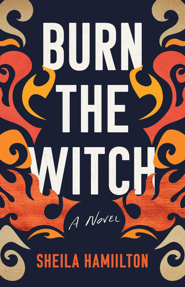 Burn the Witch: A Novel book cover by Sheila Hamilton