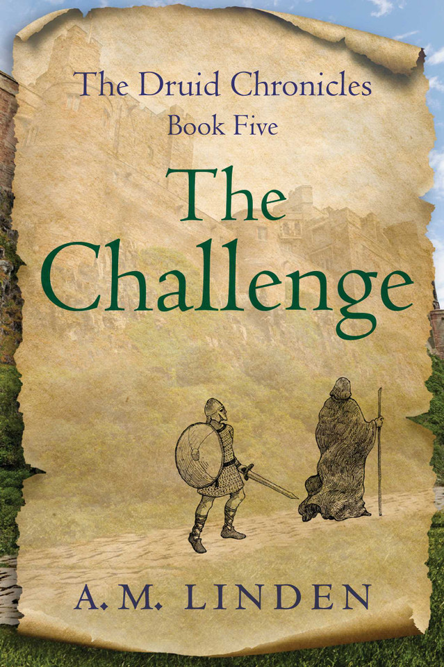 The Challenge: The Druid Chronicles, Book Five (The Druid Chronicles) book cover by A. M. Linden