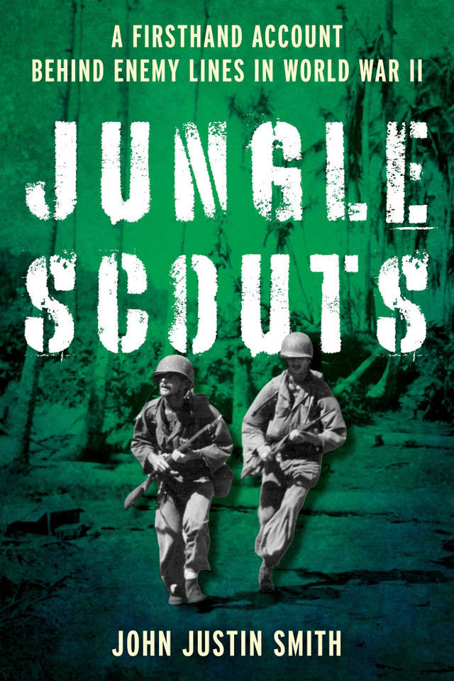 Jungle Scouts: A Firsthand Account Behind Enemy Lines in World War II book cover by John Justin Smith