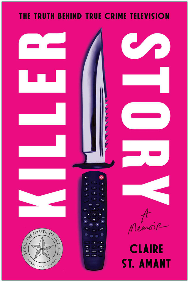 Killer Story: The Truth Behind True Crime Television book cover by Claire St. Amant